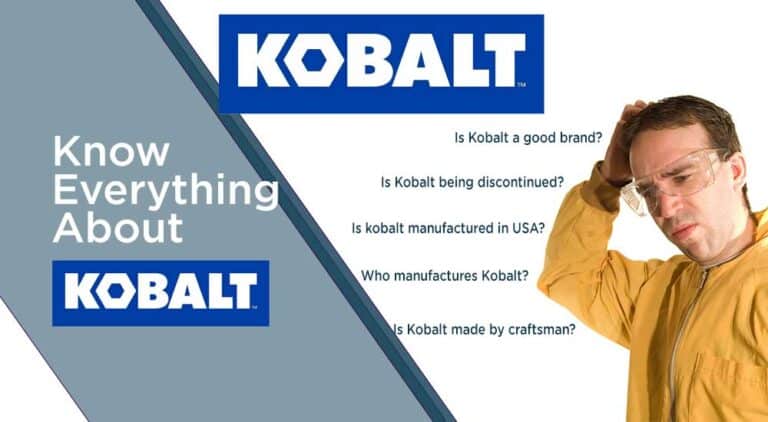 Is Kobalt a good brand? Know Everything about Kobalt