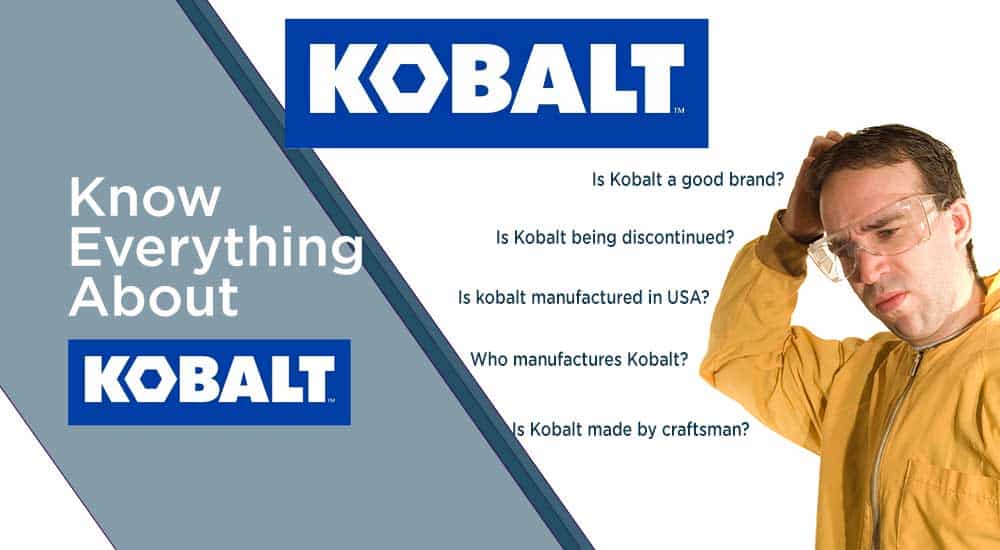 Is Kobalt a good brand Know Everything about Kobalt