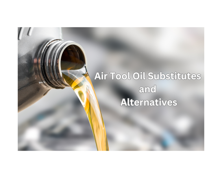 Air Tool Oil Substitutes and Alternatives