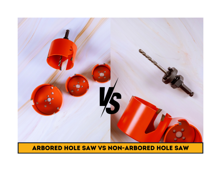 Arbored vs Non-Arbored Hole Saw